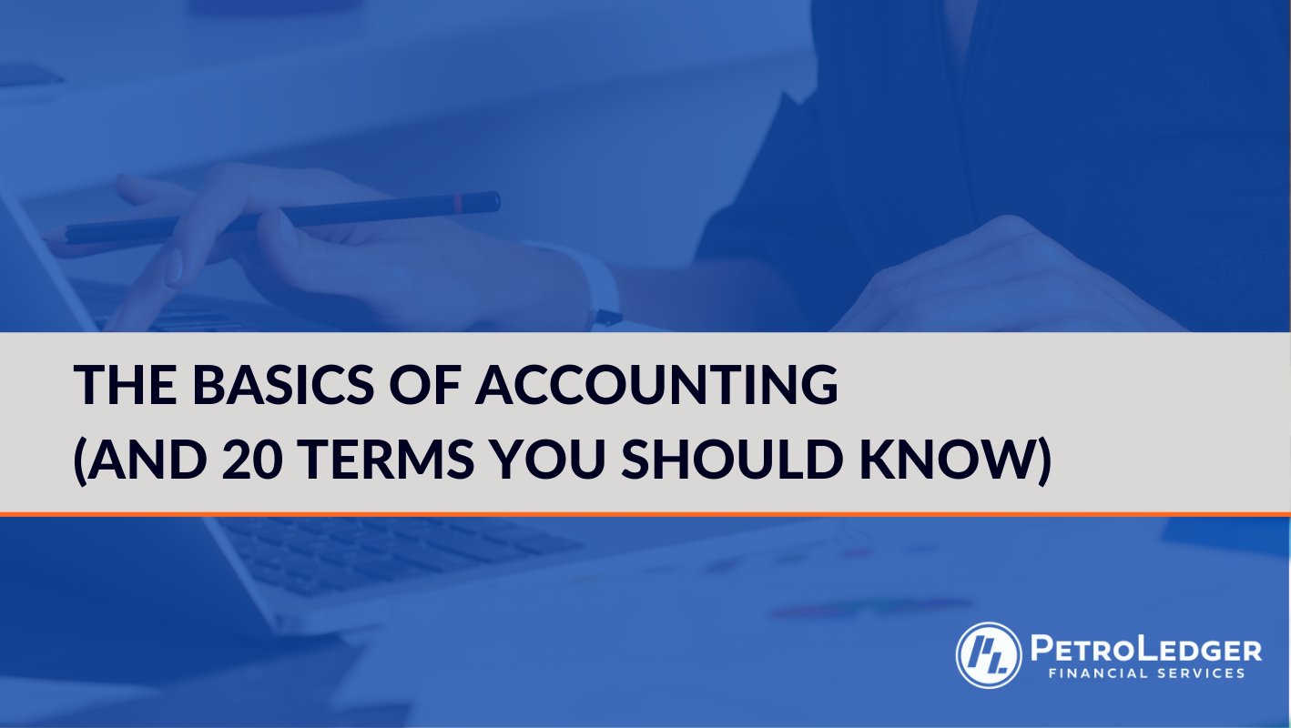 The Basics of Accounting (and 20 Common Terms You Should Know)