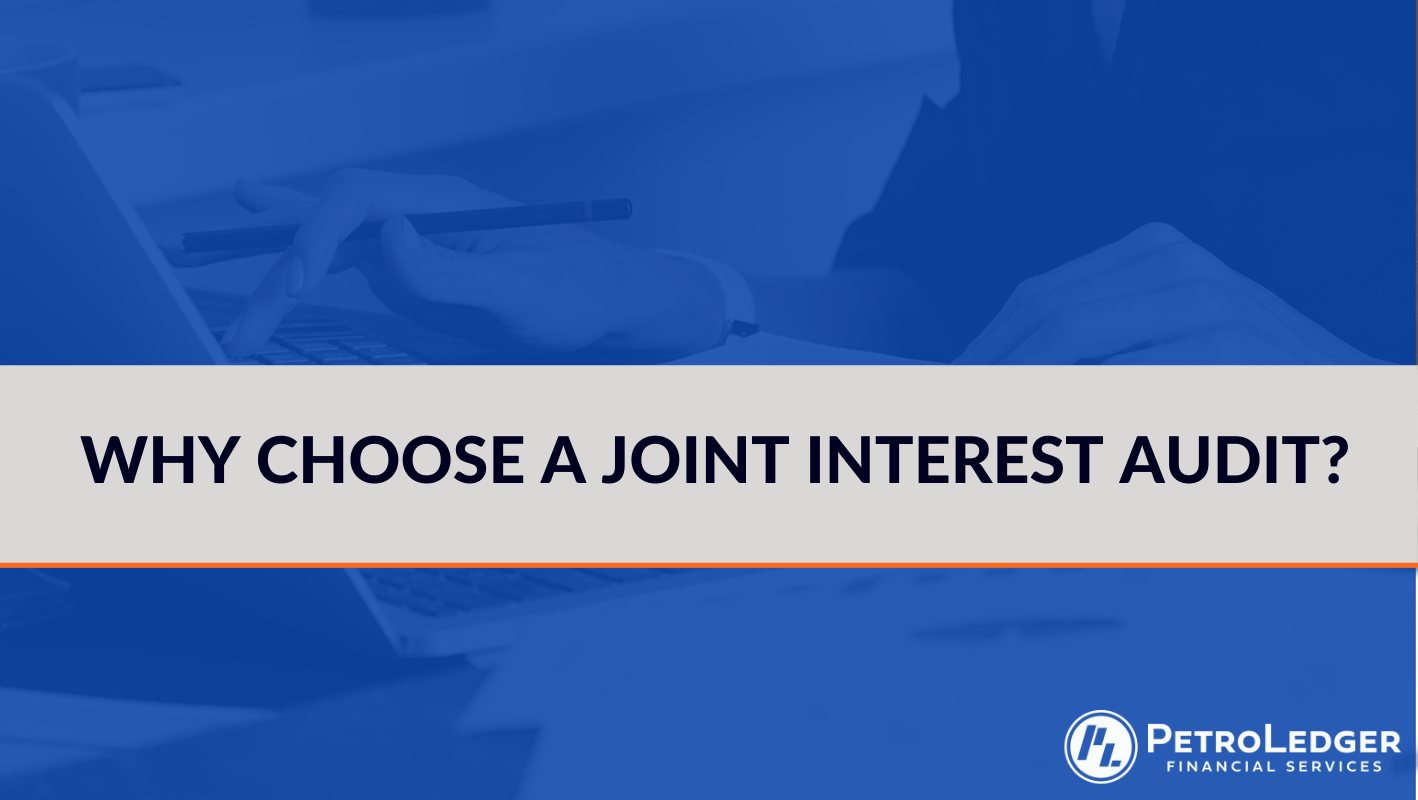 Why Choose a Joint Interest Audit?